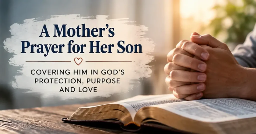 Prayers for My Son Through Every Stage of Life