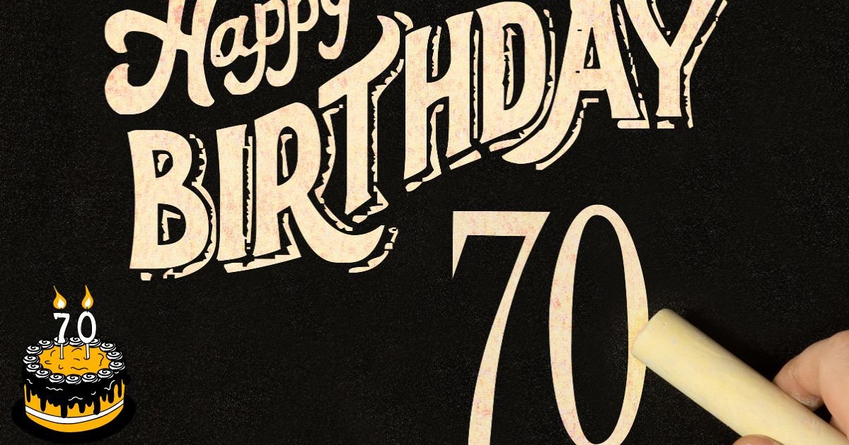 140+ Heartfelt 70th Birthday Card Messages for Cards, Texts, and Toasts