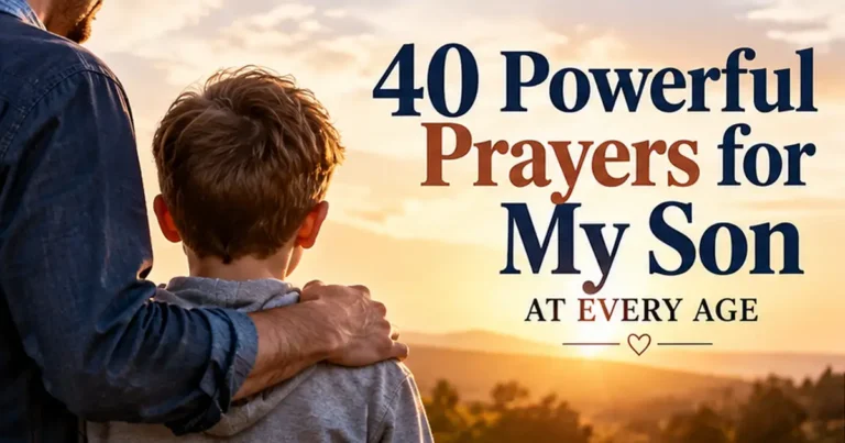 145+ Prayer for My Son: Heartfelt Prayers for Every Age and Every Need